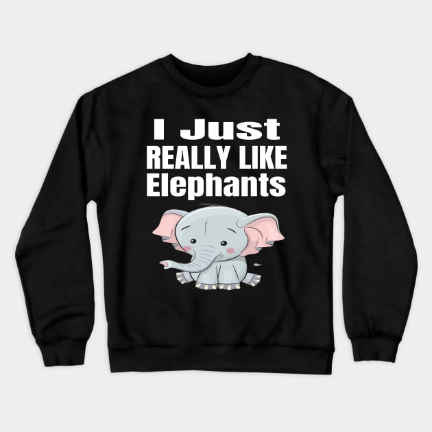 I Just Really Like Elephants Crewneck Sweatshirt by houssem